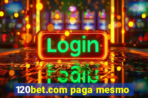 120bet.com paga mesmo